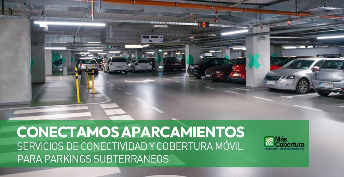 Llevamos cobertura móvil y datos a parkings subterraneos